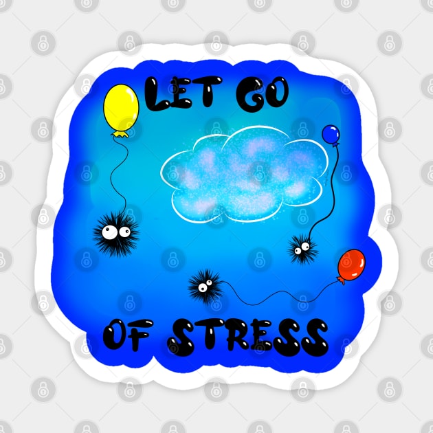 Let Go of Stress Sticker by DitzyDonutsDesigns